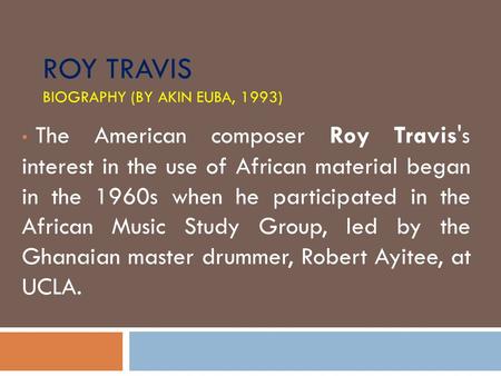 Roy Travis biography (by Akin Euba, 1993)