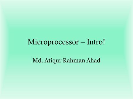 Microprocessor – Intro!