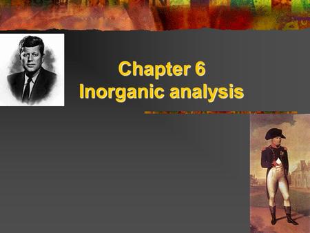 Chapter 6 Inorganic analysis