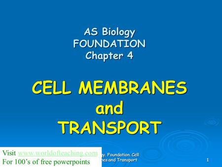 AS Biology FOUNDATION Chapter 4 CELL MEMBRANES and TRANSPORT