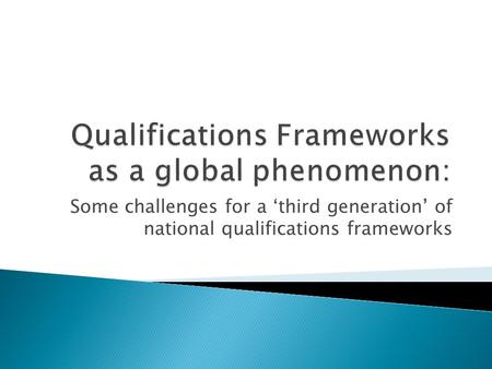 Qualifications Frameworks as a global phenomenon: