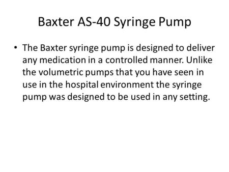 Baxter AS-40 Syringe Pump