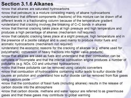 Section Alkanes know that alkanes are saturated hydrocarbons