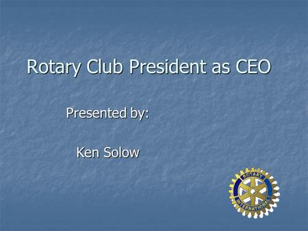 Rotary Club President as CEO