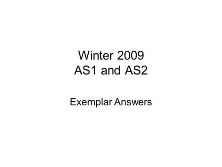 Winter 2009 AS1 and AS2 Exemplar Answers. AS1 Northern Ireland Two possible reasons in the Source Candidate clearly gets one : the destruction of the.