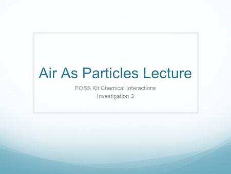 Air As Particles Lecture