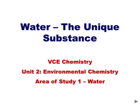 Water – The Unique Substance