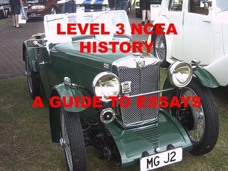 LEVEL 3 NCEA HISTORY A GUIDE TO ESSAYS.