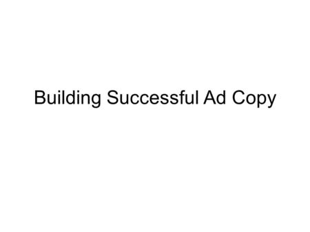 Building Successful Ad Copy