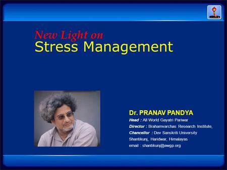 Stress Management New Light on Dr. PRANAV PANDYA