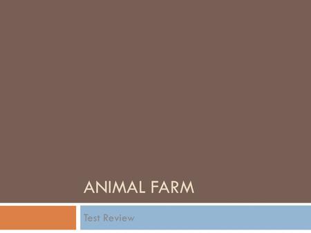 ANIMAL FARM Test Review.