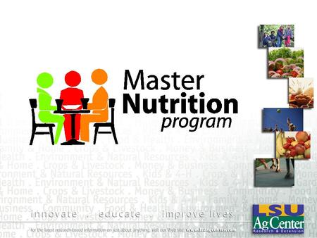 Louisiana Master Nutrition Program Louisiana Master Nutrition Program.