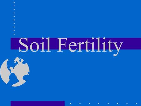 Soil Fertility.