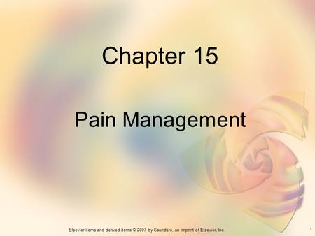 Chapter 15 Pain Management.