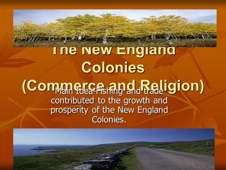 The New England Colonies (Commerce and Religion)