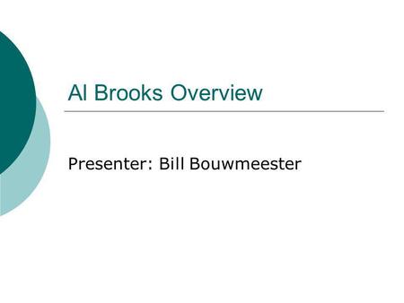 Presenter: Bill Bouwmeester