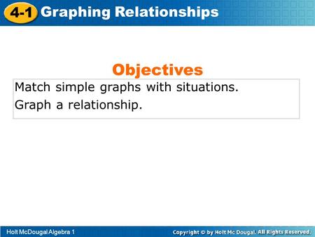 Objectives 4-1 Graphing Relationships