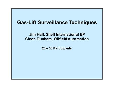 Gas-Lift Surveillance Techniques