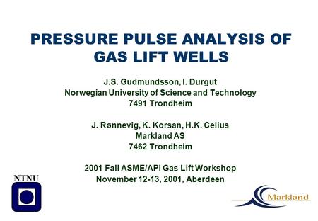 PRESSURE PULSE ANALYSIS OF GAS LIFT WELLS