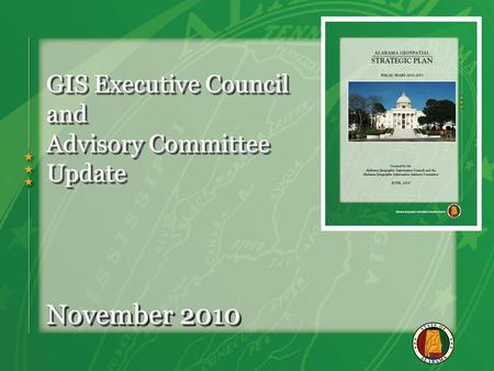 GIS Executive Council and Advisory Committee Update November 2010.