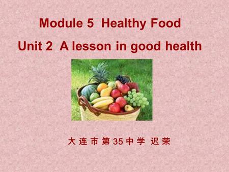 Unit 2 A lesson in good health