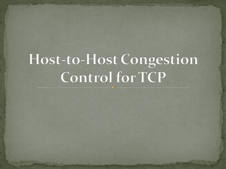 The Transmission Control Protocol (TCP) carries most Internet traffic, so performance of the Internet depends to a great extent on how well TCP works.