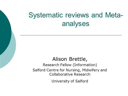 Systematic reviews and Meta-analyses