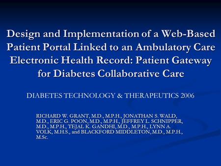 Design and Implementation of a Web-Based Patient Portal Linked to an Ambulatory Care Electronic Health Record: Patient Gateway for Diabetes Collaborative.