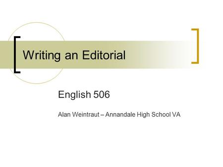 English 506 Alan Weintraut – Annandale High School VA