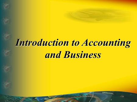 Introduction to Accounting and Business