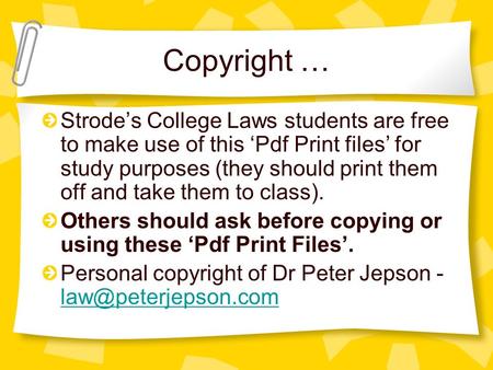 Copyright … Strodes College Laws students are free to make use of this Pdf Print files for study purposes (they should print them off and take them to.