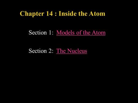 Chapter 14 : Inside the Atom