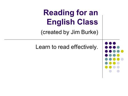 Reading for an English Class (created by Jim Burke)