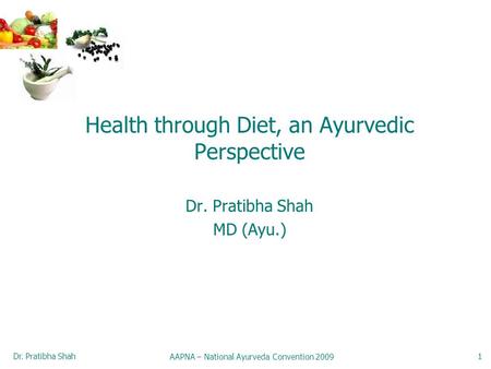 Health through Diet, an Ayurvedic Perspective