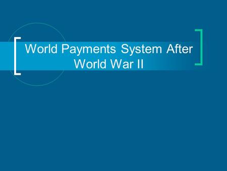 World Payments System After World War II