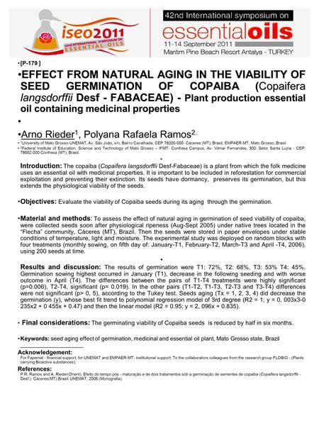 [P-179 ] EFFECT FROM NATURAL AGING IN THE VIABILITY OF SEED GERMINATION OF COPAIBA (Copaifera langsdorffii Desf - FABACEAE) - Plant production essential.