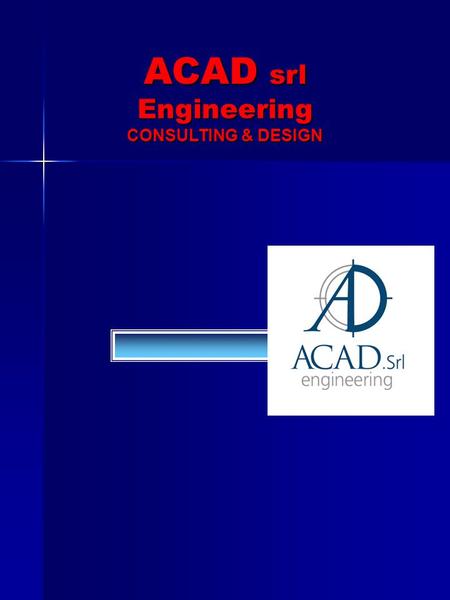 ACAD srl Engineering CONSULTING & DESIGN.