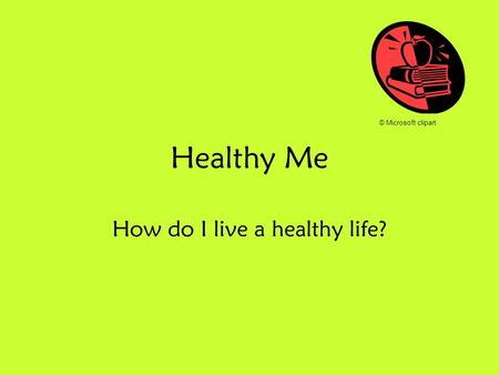 How do I live a healthy life?
