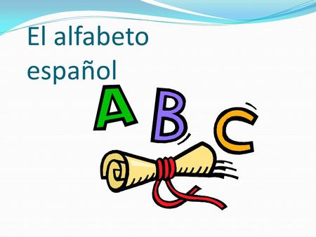El alfabeto español.