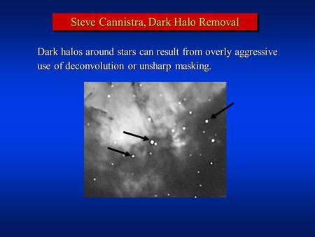 Steve Cannistra, Dark Halo Removal
