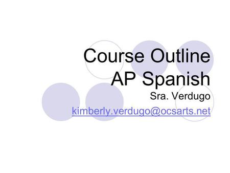 Course Outline AP Spanish
