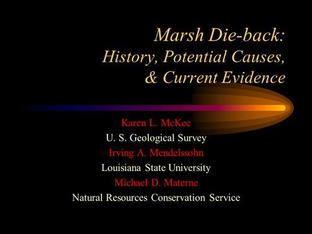 Marsh Die-back: History, Potential Causes, & Current Evidence