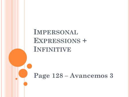 Impersonal Expressions + Infinitive
