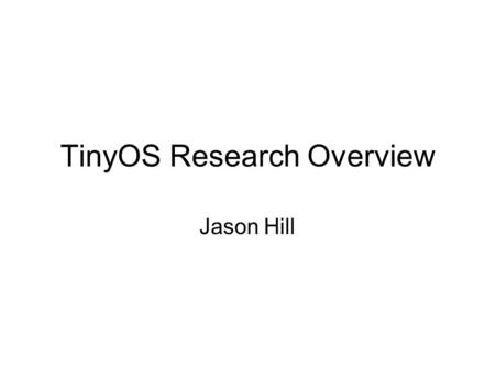 TinyOS Research Overview