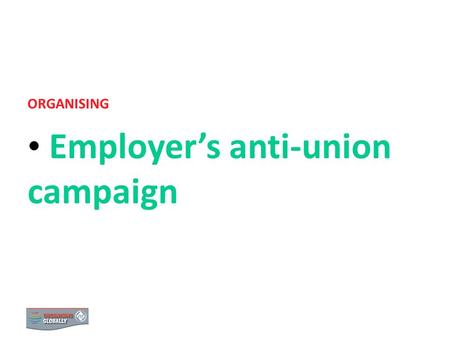 Employer’s anti-union campaign