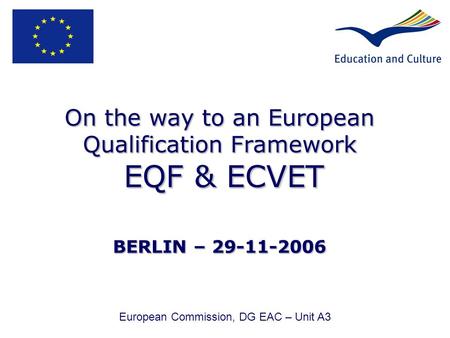European Commission, DG EAC – Unit A3