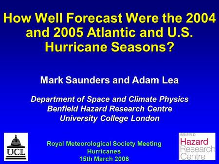 How Well Forecast Were the 2004 and 2005 Atlantic and U. S