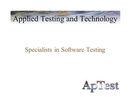 Applied Testing and Technology Specialists in Software Testing.