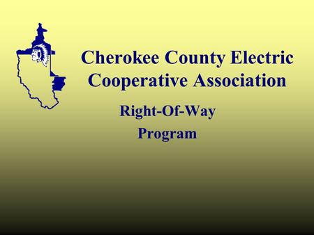 Cherokee County Electric Cooperative Association Right-Of-Way Program.