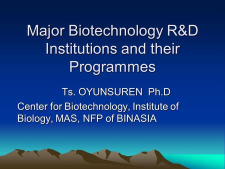 Major Biotechnology R&D Institutions and their Programmes
